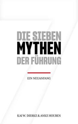 Abbildung von Houben / Dierke | Die Sieben Mythen der Führung | 1. Auflage | 2021 | beck-shop.de