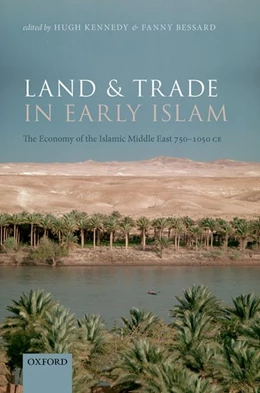 Abbildung von Kennedy / Bessard | Land and Trade in Early Islam | 1. Auflage | 2025 | beck-shop.de