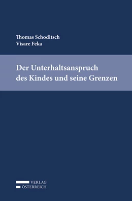 Abbildung von Schoditsch / Feka | Der Unterhaltsanspruch des Kindes und seine Grenzen | 1. Auflage | 2021 | beck-shop.de