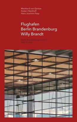Abbildung von Gerkan / Nienhoff | Flughafen Berlin Brandenburg Willy Brandt / Berlin Brandenburg Airport Willy Brandt | 1. Auflage | 2021 | beck-shop.de