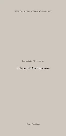 Abbildung von Wittmann / Eth Zürich | Effects of Architecture | 1. Auflage | 2021 | beck-shop.de