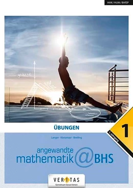 Abbildung von Langer / Kletzmayr | Angewandte Mathematik@HAK 1.-5. Jahrgang - Mathematik-1. Übungen@BHS | 1. Auflage | 2020 | beck-shop.de