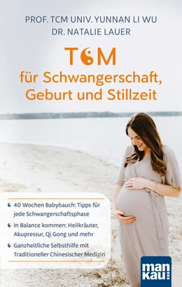 Abbildung von Li Wu / Lauer | TCM für Schwangerschaft, Geburt und Stillzeit | 1. Auflage | 2021 | beck-shop.de