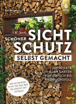 Abbildung von Weigelt | Schöner Sichtschutz selbst gemacht | 1. Auflage | 2021 | beck-shop.de