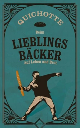 Abbildung von Quichotte | Beim Lieblingsbäcker | 1. Auflage | 2021 | beck-shop.de