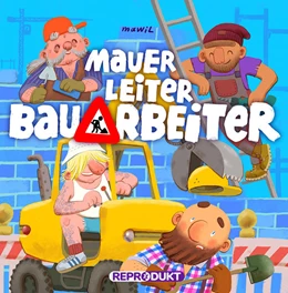 Abbildung von Mawil | Mauer, Leiter, Bauarbeiter | 1. Auflage | 2021 | beck-shop.de