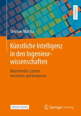 Abbildung von Matzka | Künstliche Intelligenz in den Ingenieurwissenschaften | 1. Auflage | 2021 | beck-shop.de
