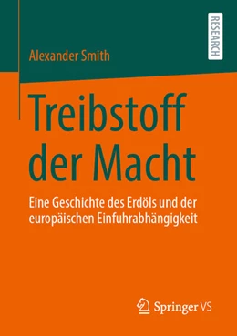 Abbildung von Smith | Treibstoff der Macht | 1. Auflage | 2021 | beck-shop.de