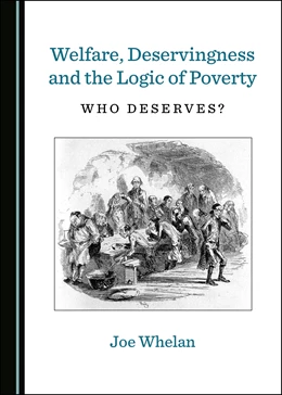 Abbildung von Whelan | Welfare, Deservingness and the Logic of Poverty | 1. Auflage | 2021 | beck-shop.de