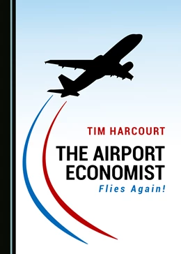 Abbildung von Harcourt | The Airport Economist Flies Again! | 1. Auflage | 2021 | beck-shop.de