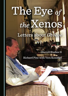 Abbildung von Pine / Konidari | The Eye of the Xenos, Letters about Greece (Durrell Studies 3) | 1. Auflage | 2021 | beck-shop.de