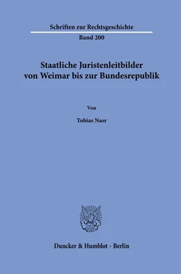 Abbildung von Nasr | Staatliche Juristenleitbilder von Weimar bis zur Bundesrepublik. | 1. Auflage | 2021 | beck-shop.de