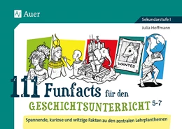 Abbildung von Hoffmann | 111 Funfacts für den Geschichtsunterricht 5-7 | 1. Auflage | 2021 | beck-shop.de