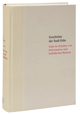 Abbildung von Chaix | Köln im Zeitalter von Reformation und katholischer Reform 1512/13-16410 | 1. Auflage | 2021 | beck-shop.de