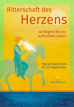 Abbildung von Inayat Khan / Inayat-Khan | Ritterschaft des Herzens | 1. Auflage | 2021 | beck-shop.de