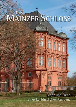 Abbildung von Karn / Müller | Das Mainzer Schloss | 1. Auflage | 2021 | beck-shop.de