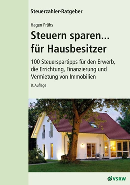 Abbildung von Prühs | Steuern sparen... für Hausbesitzer, 8. Auflage | 8. Auflage | 2021 | beck-shop.de