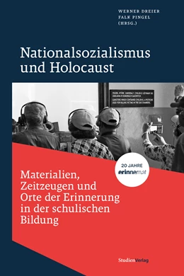 Abbildung von Dreier / Pingel | Nationalsozialismus und Holocaust – Materialien, Zeitzeugen und Orte der Erinnerung in der schulischen Bildung | 2. Auflage | 2023 | beck-shop.de