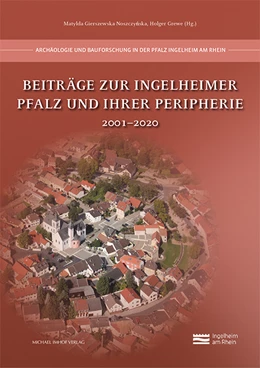 Abbildung von Gierszewska-Noszczynska / Grewe | Beiträge zur Ingelheimer Pfalz und ihrer Peripherie | 1. Auflage | 2021 | 1 | beck-shop.de