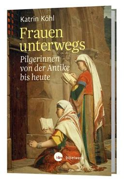 Abbildung von Köhl | Frauen unterwegs | 1. Auflage | 2021 | beck-shop.de