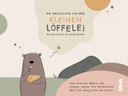 Abbildung von Kirner / Kampenwand Verlag | Die Geschichte von der kleinen Löffelei | 1. Auflage | 2021 | beck-shop.de