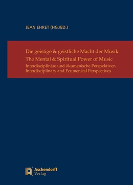 Abbildung von Ehret | Die geistige & geistliche Macht der MusikThe Mental & Spiritual Power of Music | 1. Auflage | 2022 | beck-shop.de
