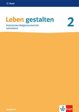 Abbildung von Leben gestalten 2. Ausgabe N. Handreichungen für den Unterricht Klasse 7/8 | 1. Auflage | 2022 | beck-shop.de