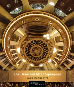 Abbildung von Jacobowitz | Die Neue Görlitzer Synagoge | 1. Auflage | 2021 | beck-shop.de