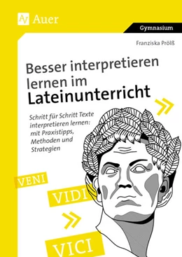 Abbildung von Prölß | Besser interpretieren lernen im Lateinunterricht | 1. Auflage | 2021 | beck-shop.de