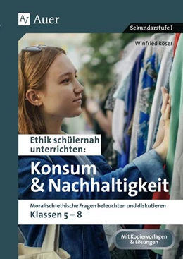 Abbildung von Röser | Ethik schülernah Konsum und Nachhaltigkeit | 1. Auflage | 2021 | beck-shop.de