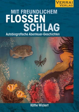 Abbildung von Wickert | Mit freudlichem Flossenschlag | 1. Auflage | 2021 | beck-shop.de
