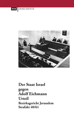 Abbildung von Der Staat Israel gegen Adolf Eichmann. Das Urteil | 1. Auflage | 2021 | beck-shop.de
