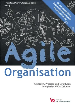 Abbildung von Petry / Konz | Agile Organisation - Methoden, Prozesse und Strukturen im digitalen VUCA-Zeitalter | 1. Auflage | 2021 | beck-shop.de