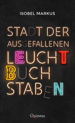 Abbildung von Markus | Stadt der ausgefallenen Leuchtbuchstaben | 1. Auflage | 2021 | beck-shop.de