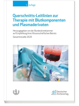 Abbildung von Bundesärztekammer auf Empfehlung ihres Wissenschaftlichen Beirats | Querschnitts-Leitlinien zur Therapie mit Blutkomponenten und Plasmaderivaten | 5. Auflage | 2021 | beck-shop.de