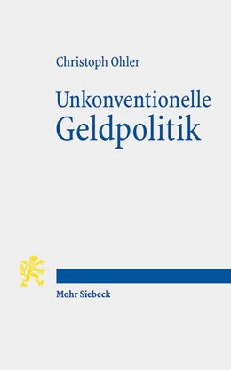 Abbildung von Ohler | Unkonventionelle Geldpolitik | 1. Auflage | 2021 | beck-shop.de