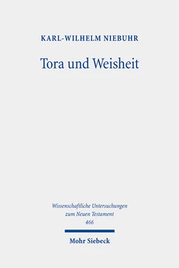 Abbildung von Niebuhr | Tora und Weisheit | 1. Auflage | 2021 | 466 | beck-shop.de