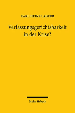 Abbildung von Ladeur | Verfassungsgerichtsbarkeit in der Krise? | 1. Auflage | 2021 | beck-shop.de
