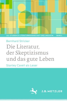 Abbildung von Stricker | Die Literatur, der Skeptizismus und das gute Leben | 1. Auflage | 2021 | 3 | beck-shop.de