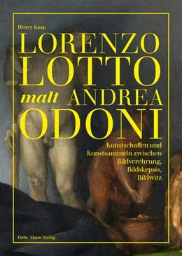 Abbildung von Kaap | Lorenzo Lotto malt Andrea Odoni | 1. Auflage | 2021 | beck-shop.de