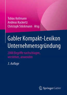Abbildung von Kollmann / Kuckertz | Gabler Kompakt-Lexikon Unternehmensgründung | 3. Auflage | 2021 | beck-shop.de