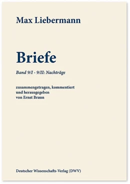 Abbildung von Liebermann / Braun | Max Liebermann: Briefe. Doppelband | 1. Auflage | 2021 | beck-shop.de