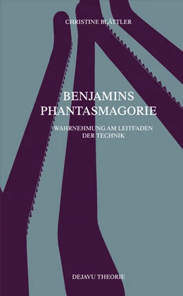 Abbildung von Blättler | Benjamins Phantasmagorie | 1. Auflage | 2021 | beck-shop.de