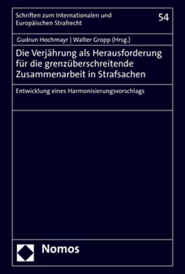 Abbildung von Hochmayr / Gropp | Die Verjährung als Herausforderung für die grenzüberschreitende Zusammenarbeit in Strafsachen | 1. Auflage | 2021 | beck-shop.de