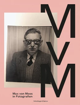 Abbildung von Max von Moos in Fotografien | 1. Auflage | 2022 | beck-shop.de