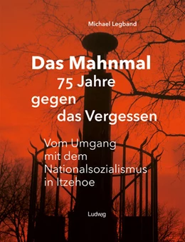 Abbildung von Legband | Das Mahnmal - 75 Jahre gegen das Vergessen | 1. Auflage | 2022 | beck-shop.de