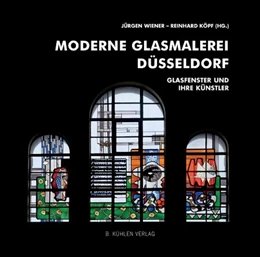 Abbildung von Köpf / Wiener | Moderne Glasmalerei Düsseldorf | 1. Auflage | 2021 | beck-shop.de