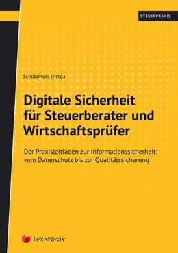 Abbildung von Schützinger / Brunner | Digitale Sicherheit für Steuerberater und Wirtschaftsprüfer | 1. Auflage | 2019 | beck-shop.de