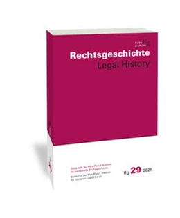 Abbildung von Duve / Vogenauer | Rechtsgeschichte Legal History (RG). Zeitschrift des Max Planck-Insituts für Rechtsgeschichte und Rechtstheorie/Rechtsgeschichte Legal History | 1. Auflage | 2021 | beck-shop.de