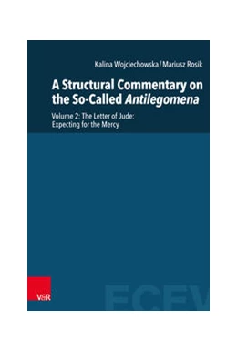 Abbildung von Rosik / Wojciechowska | A Structural Commentary on the So-Called Antilegomena 02 | 1. Auflage | 2021 | beck-shop.de